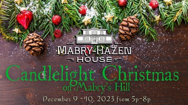 Candlelight Christmas at Mabry-Hazen House