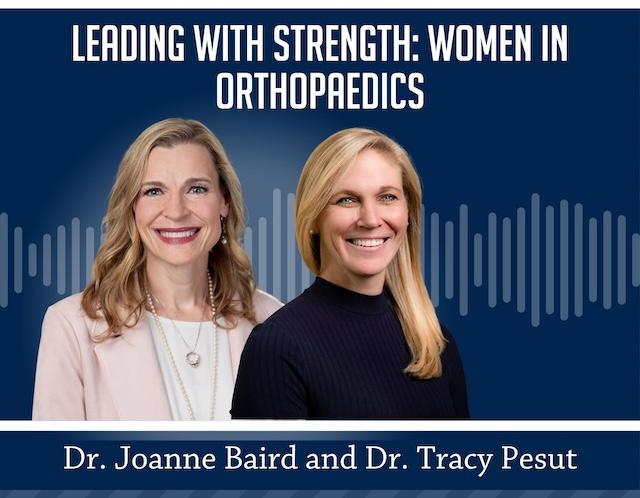 TOA Orthocast: Leading with Strength, women in Orthopaedics