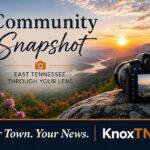 Community Snapshot: A favorite view through East Tennessee eyes